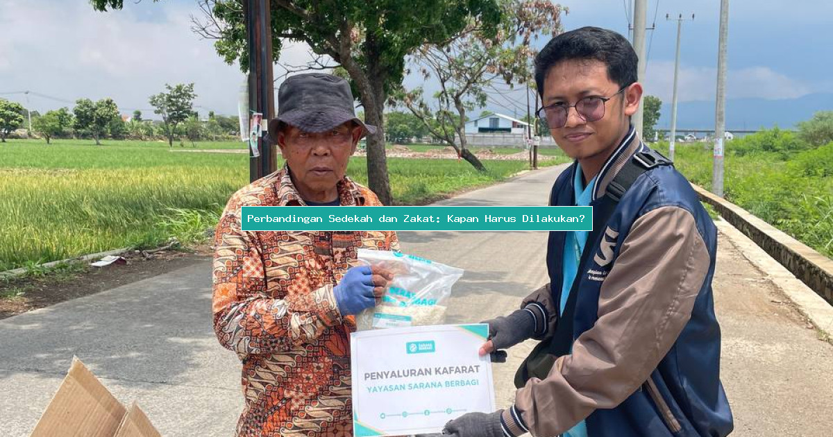 Perbandingan Sedekah dan Zakat: Kapan Harus Dilakukan?